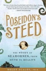 Poseidon's Steed: The Story of Seahorses, from Myth to Reality cena un informācija | Ekonomikas grāmatas | 220.lv