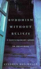 Buddhism without Beliefs New edition cena un informācija | Garīgā literatūra | 220.lv