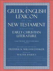 Greek-English Lexicon of the New Testament and Other Early Christian Literature cena un informācija | Garīgā literatūra | 220.lv
