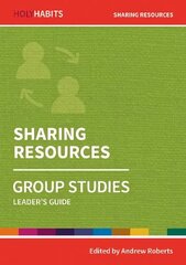 Holy Habits Group Studies: Sharing Resources: Leader's Guide cena un informācija | Garīgā literatūra | 220.lv