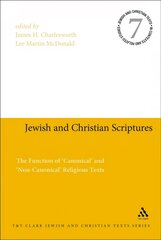 Jewish and Christian Scriptures: The Function of 'Canonical' and 'Non-Canonical' Religious Texts цена и информация | Духовная литература | 220.lv