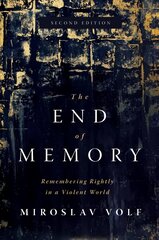 End of Memory: Remembering Rightly in a Violent World 2nd ed. cena un informācija | Garīgā literatūra | 220.lv