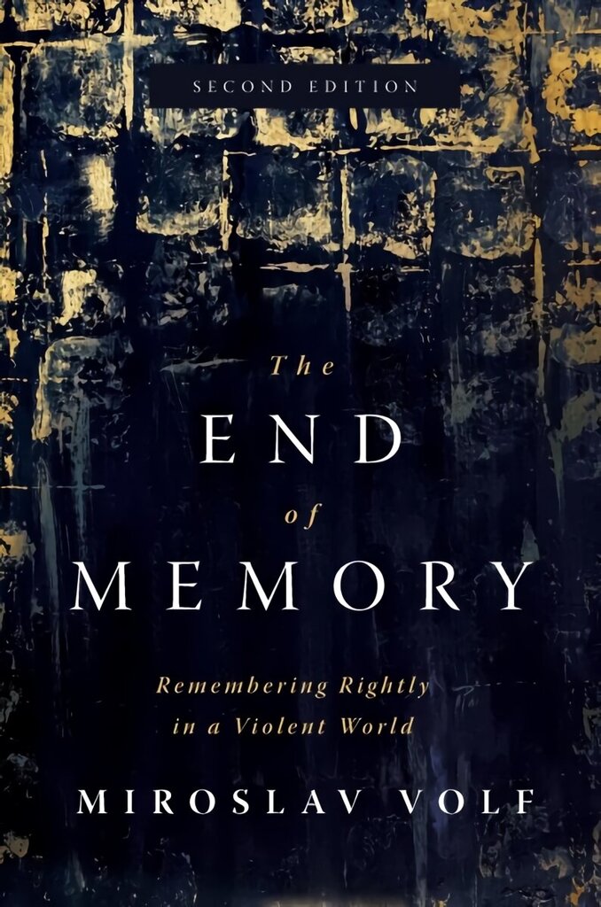End of Memory: Remembering Rightly in a Violent World 2nd ed. cena un informācija | Garīgā literatūra | 220.lv