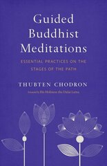 Guided Buddhist Meditations: Essential Practices on the Stages of the Path цена и информация | Духовная литература | 220.lv