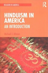 Hinduism in America: An Introduction цена и информация | Духовная литература | 220.lv