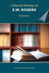 Collected Writings of E W Rogers - Volume 1 цена и информация | Духовная литература | 220.lv