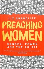 Preaching Women: Gender, Power and the Pulpit цена и информация | Духовная литература | 220.lv