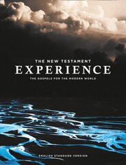 New Testament Experience: The Gospels for the Modern World (Esv) cena un informācija | Garīgā literatūra | 220.lv