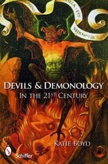 Devils and Demonology: In the 21st Century цена и информация | Духовная литература | 220.lv