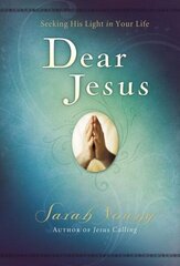 Dear Jesus, Padded Hardcover, with Scripture references: Seeking His Light in Your Life cena un informācija | Garīgā literatūra | 220.lv