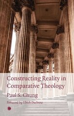 Constructing Reality in Comparative Theology cena un informācija | Garīgā literatūra | 220.lv