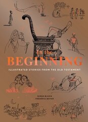 In the Beginning: Illustrated Stories from the Old Testament цена и информация | Духовная литература | 220.lv