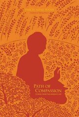 Path of Compassion: Stories from the Buddha's Life cena un informācija | Garīgā literatūra | 220.lv