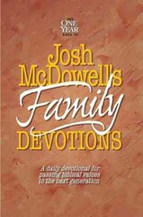 Josh Mcdowell's Book of Family Devotions: A Daily Devotional for Passing Biblical Values to the Next Generation cena un informācija | Garīgā literatūra | 220.lv