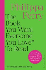 Book You Want Everyone You Love* To Read *(and maybe a few you dont): THE SUNDAY TIMES BESTSELLER цена и информация | Самоучители | 220.lv