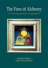 Fires of Alchemy: A Transpersonal Viewpoint cena un informācija | Pašpalīdzības grāmatas | 220.lv