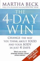 4-Day Win: Change the way you think about food and your body in just 4 days цена и информация | Самоучители | 220.lv