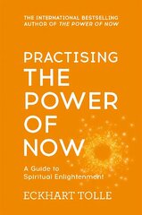 Practising The Power Of Now: Meditations, Exercises and Core Teachings from The Power of Now cena un informācija | Pašpalīdzības grāmatas | 220.lv