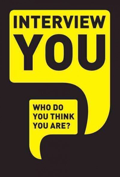 Interview You: Who Do You Think You Are? цена и информация | Pašpalīdzības grāmatas | 220.lv