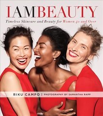 I Am Beauty: Timeless Skincare and Beauty for Women 40 and Over цена и информация | Самоучители | 220.lv
