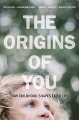 Origins of You: How Childhood Shapes Later Life цена и информация | Самоучители | 220.lv