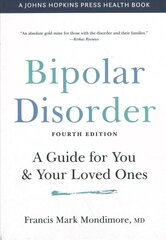 Bipolar Disorder: A Guide for You and Your Loved Ones fourth edition цена и информация | Самоучители | 220.lv