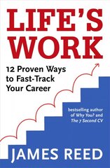 Life's Work: 12 Proven Ways to Fast-Track Your Career cena un informācija | Pašpalīdzības grāmatas | 220.lv