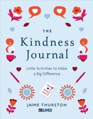 Kindness Journal: Little Activities to Make a Big Difference cena un informācija | Pašpalīdzības grāmatas | 220.lv