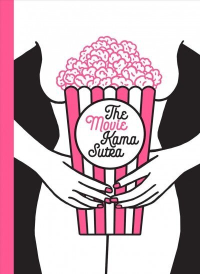 Movie Kama Sutra: 69 Sex Positions for Movie Lovers цена и информация | Pašpalīdzības grāmatas | 220.lv