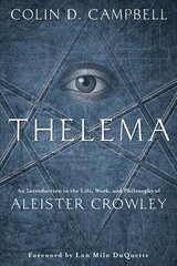 Thelema: An Introduction to the Life, Work, and Philosophy of Aleister Crowley цена и информация | Самоучители | 220.lv