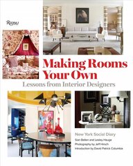 Making Rooms Your Own: Lessons from Interior Designers cena un informācija | Pašpalīdzības grāmatas | 220.lv