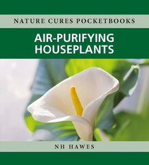 Air-Purifying Houseplants cena un informācija | Pašpalīdzības grāmatas | 220.lv