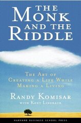 Monk and the Riddle: The Art of Creating a Life While Making a Life cena un informācija | Pašpalīdzības grāmatas | 220.lv