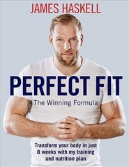 Perfect Fit: The Winning Formula: Transform your body in just 8 weeks with my training and nutrition plan cena un informācija | Pašpalīdzības grāmatas | 220.lv