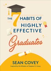 7 Habits of Highly Effective Graduates cena un informācija | Pašpalīdzības grāmatas | 220.lv