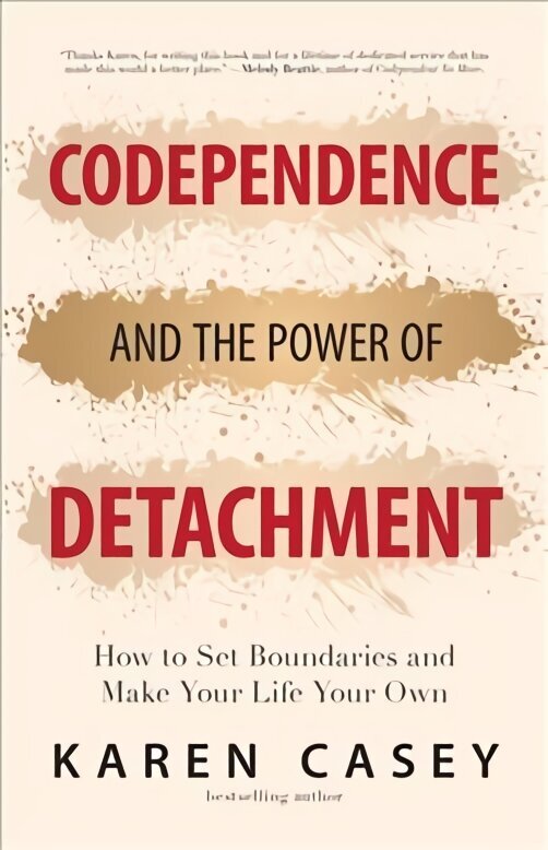 Codependence and the Power of Detachment цена и информация | Pašpalīdzības grāmatas | 220.lv