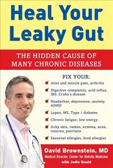 Heal Your Leaky Gut: The Hidden Cause of Many Chronic Diseases цена и информация | Самоучители | 220.lv