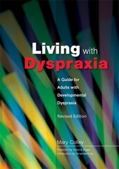 Living with Dyspraxia: A Guide for Adults with Developmental Dyspraxia - cena un informācija | Pašpalīdzības grāmatas | 220.lv