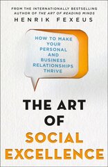 Art of Social Excellence: How to Make Your Personal and Business Relationships Thrive cena un informācija | Pašpalīdzības grāmatas | 220.lv