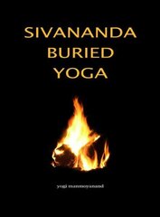 Sivananda Buried Yoga цена и информация | Самоучители | 220.lv