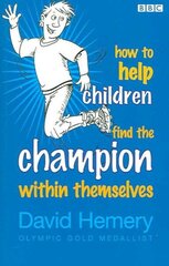 How to Help Children Find the Champion Inside Themselves cena un informācija | Pašpalīdzības grāmatas | 220.lv