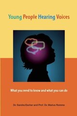 Young People Hearing Voices: What You Need to Know and What You Can Do cena un informācija | Pašpalīdzības grāmatas | 220.lv