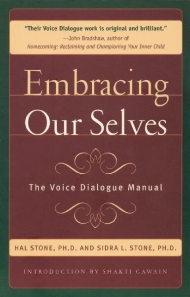 Embracing Our Selves: Voice Dialogue Manual New edition цена и информация | Pašpalīdzības grāmatas | 220.lv