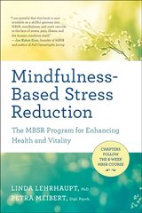 Mindfulness-Based Stress Reduction: The Mbsr Program for Enhancing Health and Vitality cena un informācija | Pašpalīdzības grāmatas | 220.lv