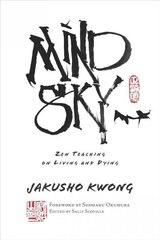 Mind Sky: Zen Teaching on Living and Dying цена и информация | Духовная литература | 220.lv