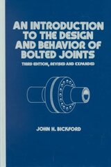 Introduction to the Design and Behavior of Bolted Joints, Revised and Expanded 3rd edition cena un informācija | Sociālo zinātņu grāmatas | 220.lv