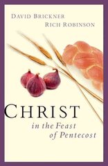 Christ in the Feast of Pentecost цена и информация | Духовная литература | 220.lv