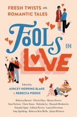 Fools In Love: Fresh Twists on Romantic Tales cena un informācija | Grāmatas pusaudžiem un jauniešiem | 220.lv