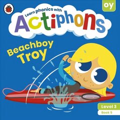 Actiphons Level 3 Book 5 Beachboy Troy: Learn phonics and get active with Actiphons! cena un informācija | Grāmatas pusaudžiem un jauniešiem | 220.lv
