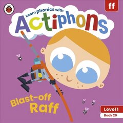 Actiphons Level 1 Book 20 Blast-off Raff: Learn phonics and get active with Actiphons! cena un informācija | Grāmatas pusaudžiem un jauniešiem | 220.lv